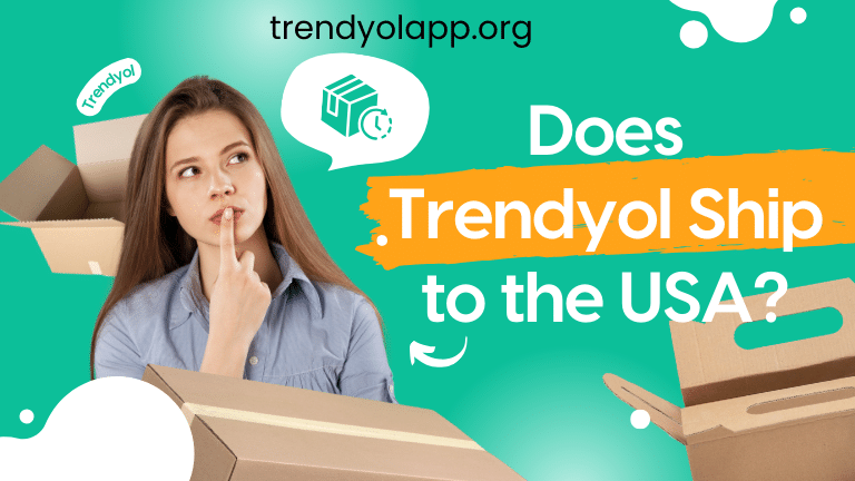 Does Trendyol Ship to the USA