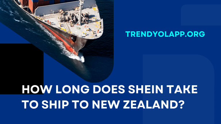 How Long Does SHEIN Take to Ship to New Zealand