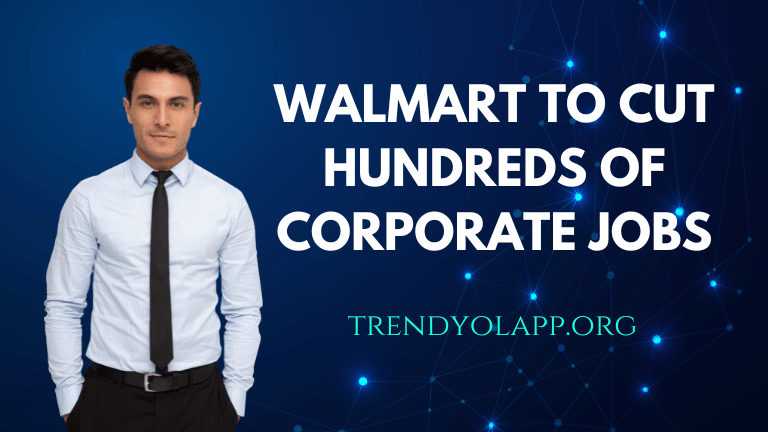 Walmart to cut hundreds of corporate jobs